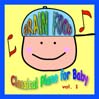 Brain Food: Classical Piano For Baby, Volume 1